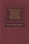 The Whale and His Captors; Or, the Whaleman's Adventures And the Whale's Biography as Gathered on the Homeward Cruise of the Commodore Preble. - Prim,1289736189,9781289736187