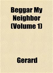 Beggar My Neighbor (Volume 1),1152872761,9781152872769