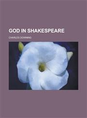 God in Shakespeare,1230055266,9781230055268