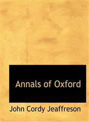 Annals of Oxford,1116275341,9781116275346