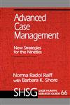 Advanced Case Management New Strategies for the Nineties,0803938721,9780803938724