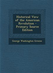 Historical View of the American Revolution,1289548153,9781289548155