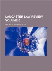Lancaster law review Volume 6,1236511689,9781236511683