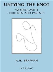 Untying the Knot Working with Children and Parents,1855752557,9781855752559
