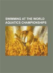 Swimming at the World Aquatics Championships Swimming at the 1973 World Aquatics Championships, Swimming at the 1975 World Aquatics Championships, SW,1230763996,9781230763996