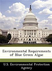 Environmental Requirements of Blue Green Algae,1249416205,9781249416203