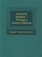 Annuity Studies - Primary Source Edition,1293339822,9781293339824