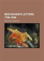 Beethoven's Letters 1790-1826 Volume 2,1770450750,9781770450752