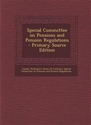 Special Committee on Pensions and Pension Regulations,1287583482,9781287583486