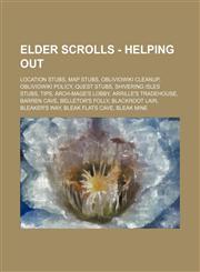 Elder Scrolls - Helping out Location stubs, Map stubs, OblivioWiki cleanup, OblivioWiki policy, Quest stubs, Shivering Isles stubs, Tips, Arch-Mage's Lobby, Arrille's Tradehouse, Barren Cave, Belletor's Folly, Blackroot Lair, Bleaker's Way, Bleak Flats C,123482650X,9781234826505