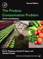 The Produce Contamination Problem Causes and Solutions,0124046118,9780124046115