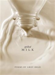 Spilled Milk,1625490186,9781625490186