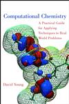 Computational Chemistry A Practical Guide for Applying Techniques to Real World Problems,0471333689,9780471333685