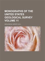 Monographs of the United States Geological Survey Volume 11,1236991907,9781236991904