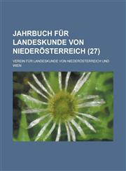 Jahrbuch Fur Landeskunde Von Niederosterreich (27),1235141500,9781235141508