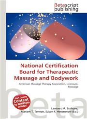 National Certification Board for Therapeutic Massage and Bodywork,613104998X,9786131049989