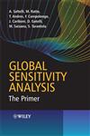 Global Sensitivity Analysis The Primer,0470059974,9780470059975