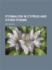 Pygmalion in Cyprus and other poems,1151575739,9781151575739