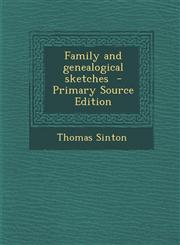 Family and Genealogical Sketches - Primary Source Edition,1287845290,9781287845294