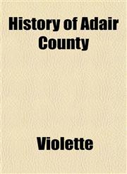 History of Adair County,1153382253,9781153382250