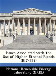 Issues Associated with the Use of Higher Ethanol Blends (E17-E24),1249202671,9781249202677