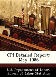 CPI Detailed Report May 1986,1288386672,9781288386673