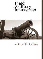 Field Artillery Instruction,1140662910,9781140662914
