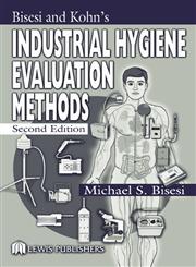 Industrial Hygiene Evaluation Methods 2nd Edition,1566705959,9781566705950