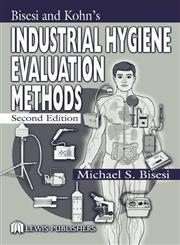 Industrial Hygiene Evaluation Methods 2nd Edition,1566705959,9781566705950