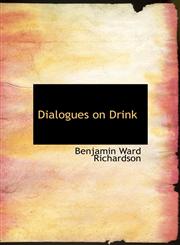 Dialogues on Drink,1117513378,9781117513379