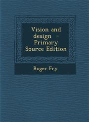 Vision and Design - Primary Source Edition,1294832891,9781294832898