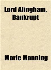 Lord Alingham, Bankrupt,1154773752,9781154773750