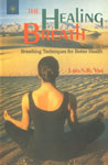 The Healing Breath Breathing Techniques for Better Health 1st Edition,8178221640,9788178221649