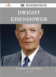 Dwight Eisenhower 141 Success Facts - Everything You Need to Know about Dwight Eisenhower,1488553335,9781488553332