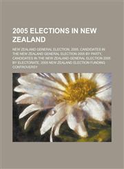 2005 Elections in New Zealand New Zealand General Election, 2005,1156091241,9781156091241