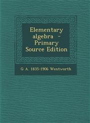 Elementary Algebra - Primary Source Edition,129434336X,9781294343363
