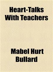 Heart-Talks With Teachers,1155036689,9781155036687