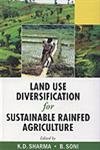 Land Use Diversification for Sustainable Rainfed Agriculture,8126905840,9788126905843