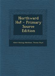 Northward Ho! - Primary Source Edition,129365163X,9781293651636