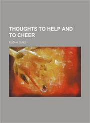 Thoughts to help and to cheer,1232429139,9781232429135