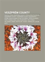 Veszprém County People from Veszprém County, Populated places in Veszprém county, Veszprém county geography stubs, Ajka alumina plant accident,1156722578,9781156722572