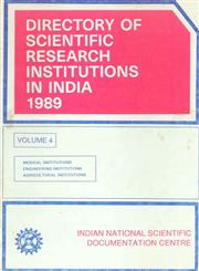 Directory of Scientific Research Institutions in India 1989Medical Institutions, Engineering Institutions, Agricultural Institutions Vol. 4 2nd Edition