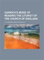 Garrick's Mode of Reading the Liturgy of the Church of England,1459096215,9781459096219