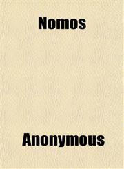 Nomos; An Attempt to Demonstrate a Central Physical Law in Nature,1151756652,9781151756657