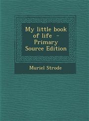My little book of life  - Primary Source Edition,1294513567,9781294513568
