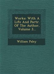 Works With A Life And Portr. Of The Author, Volume 3...,1249683947,9781249683940