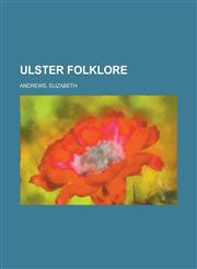 Ulster Folklore,1151410195,9781151410191
