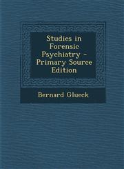 Studies in Forensic Psychiatry - Primary Source Edition,1294279688,9781294279686
