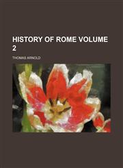 History of Rome Volume 2,1152312987,9781152312982