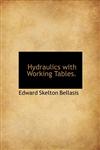 Hydraulics with Working Tables.,1140132652,9781140132653